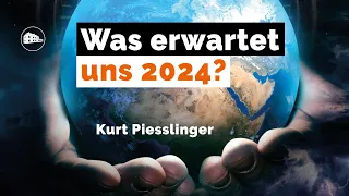 Was erwartet uns 2024? - Kurt Piesslinger