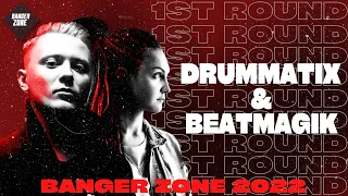 Banger Zone 2022 | Round 1 | Drummatix & Beatmagik