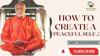 how to create a peaceful self..! | Swami Sukhabodhananda #create #peaceful #self #spirituality