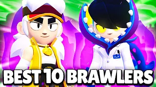 *NEW* BEST 10 BRAWLERS IN BRAWL STARS