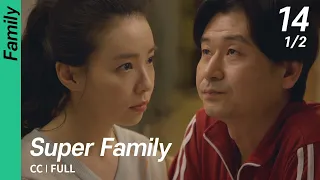 [CC/FULL] Super Family EP14 (1/2) | 초인가족