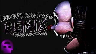 FNAF Sister Location [Fandroid/Griffinila REMIX] ~ Below The Surface (Ft. Nenorama)