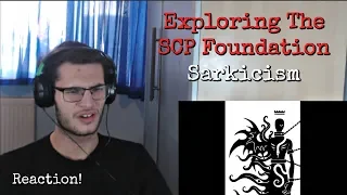 Exploring the SCP Foundation: Sarkicism | Reaction