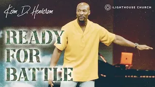 Ready for Battle | Pastor Keion Henderson