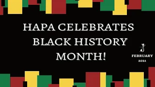 HAPA Celebrates Black History Month: Lift Every Voice and Sing