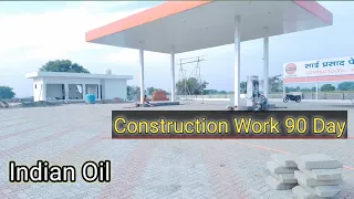 Indian Oil Construction Work 90 Day || Indian oil Petrol Pump || #indianoil