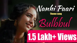 Nanhi Paari | Bulbbul | Own lyrics | Theme song | Tripti dimri  | Sid studio