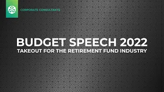 Budget Speech 2022: Key Takeouts for the SA Retirement Fund Industry