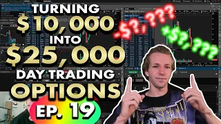 Turning $10,000 into $25,000 Day Trading Options | Ep. 19 Be Careful
