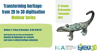 Transforming Heritage: From 2D to 3D Digitisation - Webinar 2: Boosting 3D digitisation