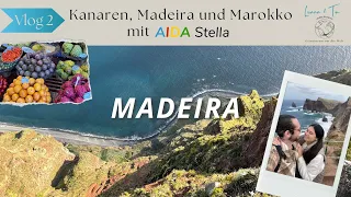 Kanaren, Madeira und Marokko mit AIDA Stella - VLOG 2: zwei Tage auf Madeira