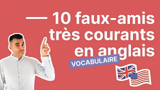 10 faux amis très courants en anglais (avec exercice)