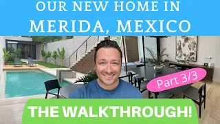 Our Merida, Mexico Home Walkthrough - The FINALE