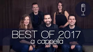 Experience 2017's Biggest Hits in A Cappella!