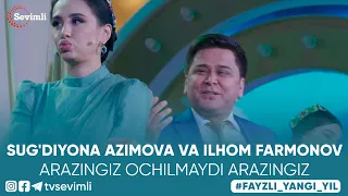 SUG'DIYONA AZIMOVA VA ILHOM FARMONOV - ARAZINGIZ OCHILMAYDI ARAZINGIZ