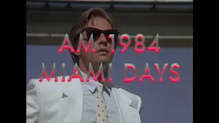 AM 1984 - Miami Days