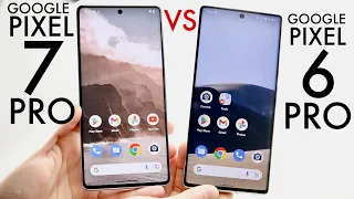 Google Pixel 7 Pro Vs Google Pixel 6 Pro! (Comparison) (Review)