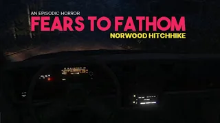 Be careful who you trust! | FEARS TO FATHOM: Norwood Hitchhike