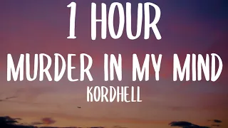 Kordhell - Murder In My Mind [1 HOUR] (Sped Up/Lyrics)