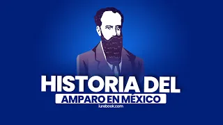 Historia del juicio de amparo en México #cursodeamparo #aprendeamparo