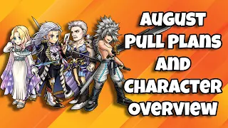 August Pull Plans! Character Overview on Upcoming FR BT Units! [DFFOO GL]
