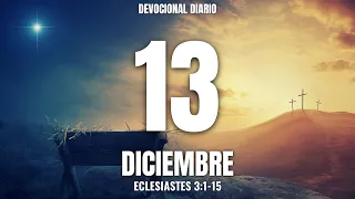 Devocional diario 13 de Diciembre (TcD)