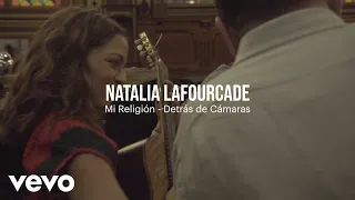 Natalia Lafourcade - Mi Religión (Detrás de Cámaras)
