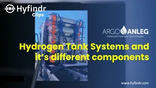 Hyfindr Clips - Hydrogen Tank Systems and it's different components explained  - Argo Anleg