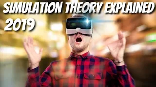 Simulation Theory Explained [2019] - The Simulation Argument Made Simple