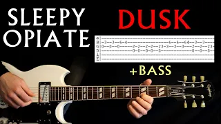 Sleepy Opiate Dusk Guitar Lesson / Guitar Tab / Guitar Tabs / Guitar Chords / Guitar Cover / Bass