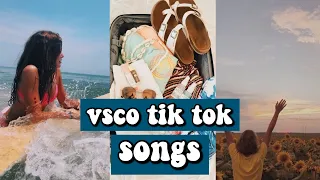 vsco tik toks songs (part 10)🌊