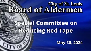 Special Committee Reducing Red Tape May 20, 2024