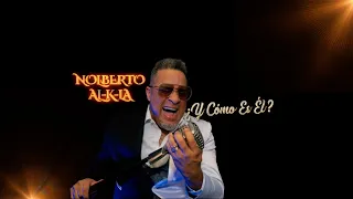 Nolberto Al K La - ¿Y Cómo Es Él? (Video Oficial)