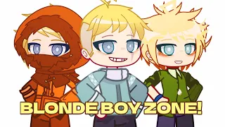 BLONDE BOY ZONE (Kenny, Butters, & Tweek)