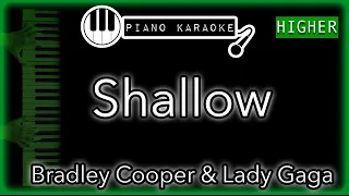 Shallow (HIGHER +3) -  Lady Gaga & Bradley Cooper - Piano Karaoke Instrumental