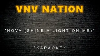 VNV Nation - Nova (Shine a Light On Me) (Karaoke)