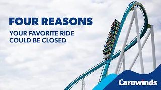 Four Reasons Your Favorite Ride at Carowinds Could be Closed