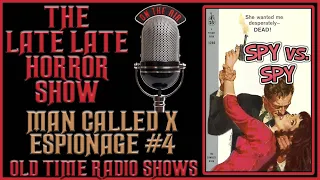 Man Called X Espionage Adventure Old Time Radio Shows #4