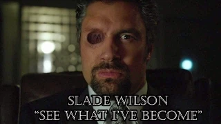 Slade Wilson (Arrow) | See What I've Become - Tribute