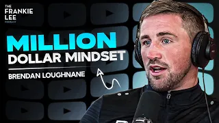 The Million Dollar Mindset To Live Life On Your Own Terms | Brendan Loughnane