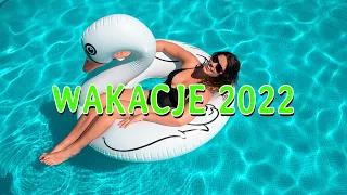 WAKACJE 2022 🌟 NAJLEPSZA KLUBOWA MUZYKA 2022 ❌ MUZYKA NA IMPREZĘ 2022 ✅ LIPIEC 2022