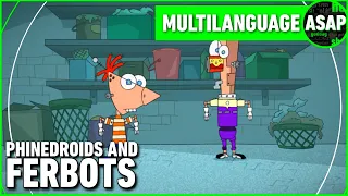 Phinedroids and Ferbots | Multilanguage (Requested)