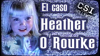 El caso de Heather O'Rourke - CSI Hollywood