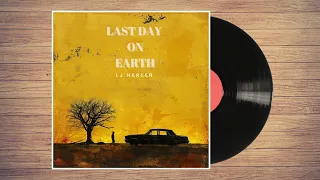 LJ Mercer - Last Day on Earth