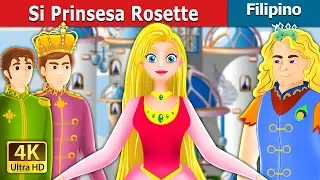 Si Prinsesa Rosette | Princess Rosette Story in Filipino | @FilipinoFairyTales