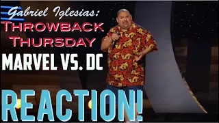 HOLY PUNCHLINE BATS!!🥊🤣 Gabriel Iglesias: Throwback Thursday: Marvel Vs. DC Reaction!