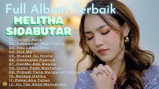 MELITHA SIDABUTAR FULL ALBUM TERBAIK DAN TERPOPULER 2024~LAGU PUJIAN PALING BANYAK DI PUTAR SAAT INI