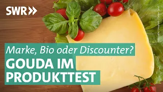 Gouda von LIDL, ALDI, Alnatura, FRICO und Co. - welcher ist der beste? | Marktcheck SWR