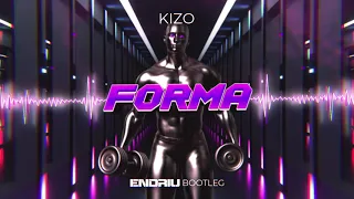 KIZO - FORMA (ENDRIU BOOTLEG 2022)