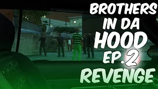 GTA 5 BROTHERS IN DA HOOD EP. 2 - REVENGE